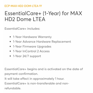 EssentialCare+ (1-Year) for MAX HD2 Dome LTEA